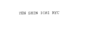 TEN SHIN ICHI RYU
