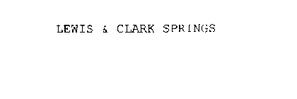 LEWIS & CLARK SPRINGS