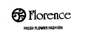 FLORENCE FRESH FLOWER FASHION