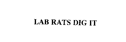 LAB RATS DIG IT