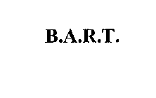 B.A.R.T.