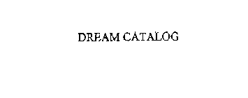 DREAM CATALOG