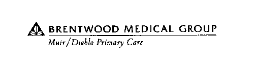 BRENTWOOD MEDICAL GROUP MUIR/DIABLO PRIMARY CARE