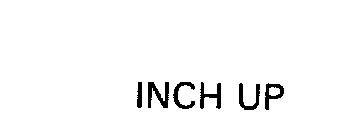 INCH UP