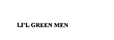 LI'L GREEN MEN