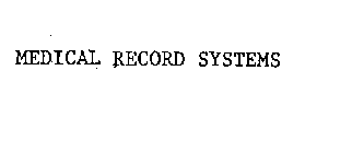 MEDICAL RECORD SYSTEMS