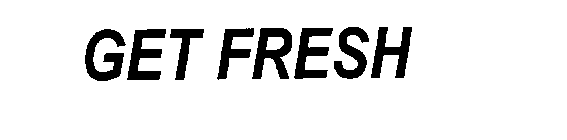 GET FRESH