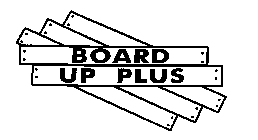 BOARD UP PLUS