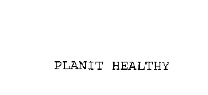 PLANIT HEALTHY