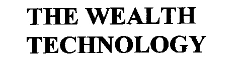 THE WEALTH TECHNOLOGY