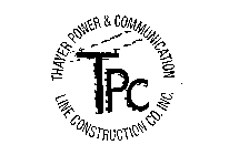 TPC THAYER POWER & COMMUNICATION LINE CONSTRUCTION CO. INC.