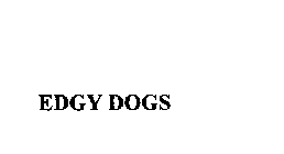 EDGY DOGS