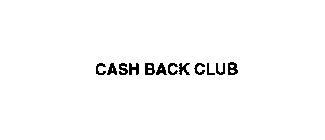 CASH BACK CLUB