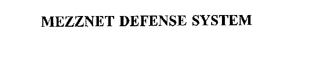 MEZZNET DEFENSE SYSTEM