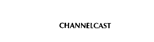 CHANNELCAST