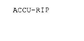 ACCU-RIP