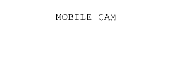 MOBILE CAM