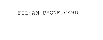 FIL-AM PHONE CARD