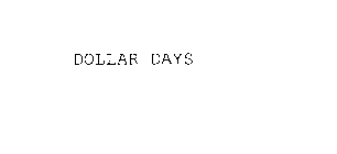 DOLLAR DAYS
