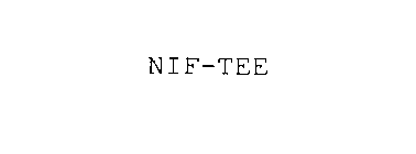 NIF-TEE