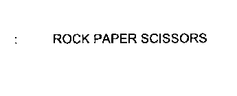 ROCK PAPER SCISSORS