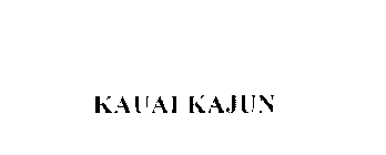 KAUAI KAJUN