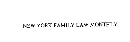 NEW YORK FAMILY LAW MONTHLY
