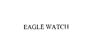 EAGLE WATCH