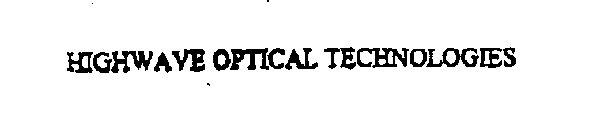 HIGHWAVE OPTICAL TECHNOLOGIES