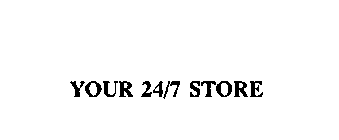 YOUR 24/7 STORE