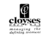 CLOYSES PARTNERS LLC MANAGING THE DEFINING MOMENT