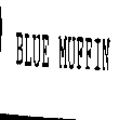 BLUE MUFFIN