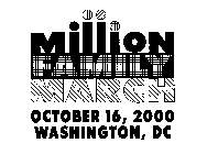 MILLION FAMILY MARCH OCTOBER 16, 2000 WASHINGTON, DC