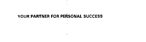 YOUR PARTNER FOR PERSONAL SUCCESS