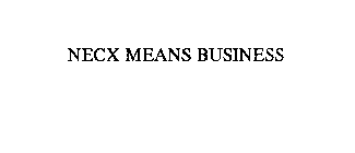 NECX MEANS BUSINESS
