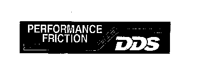 PERFORMANCE FRICTION DDS
