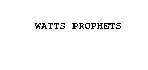 WATTS PROPHETS