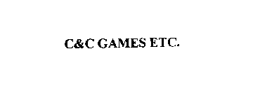 C&C GAMES ETC.