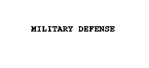 MILITARY DEFENSE