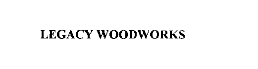 LEGACY WOODWORKS