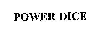 POWER DICE