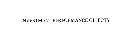 INVESTMENT PERFORMANCE OBJECTS