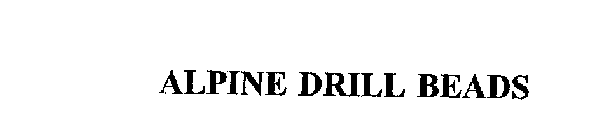 ALPINE DRILL BEADS