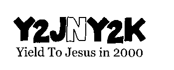 Y2JNY2K YIELD TO JESUS IN 2000