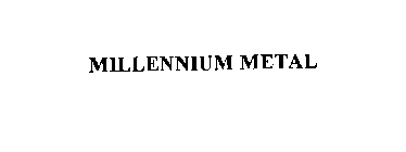 MILLENNIUM METAL