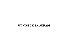 MD CHECK PROGRAM