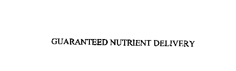 GUARANTEED NUTRIENT DELIVERY