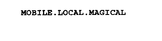 MOBILE.LOCAL.MAGICAL