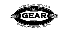 QUALITY GEAR WORK WEAR THAT LASTS CASUAL WEAR THAT WORKS