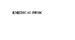 EMEDICAL DESK